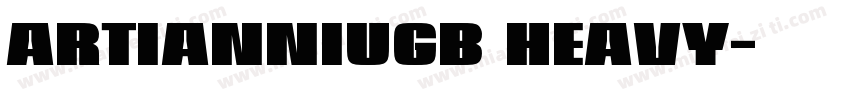 ARTIANNIUGB HEAVY字体转换